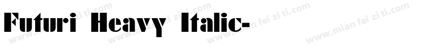 Futuri Heavy Italic字体转换